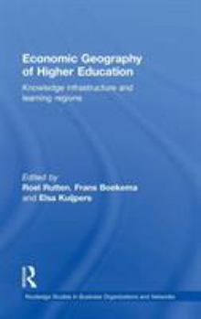 Hardcover Economic Geography of Higher Education: Knowledge, Infrastructure and Learning Regions Book