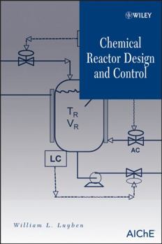 Hardcover Chemical Reactor Design and Control Book