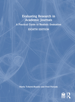 Hardcover Evaluating Research in Academic Journals: A Practical Guide to Realistic Evaluation Book