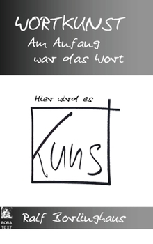 Hardcover Wortkunst. Im Anfang war das Wort - Hier wird es Kunst [German] Book