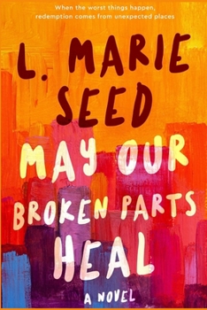 Paperback May Our Broken Parts Heal Book