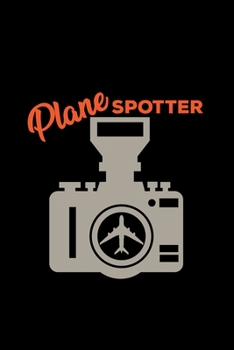 Plane spotter: 6x9 Photography | lined | ruled paper | notebook | notes