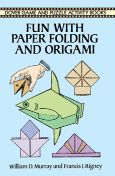 Paperback Fun with Paper Folding and Origami Book