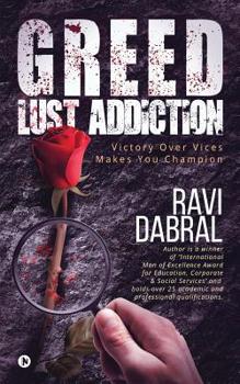 Paperback Greed Lust Addiction: Victory over vices makes you Champion Book