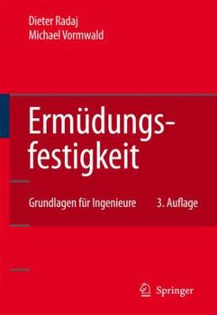 Hardcover Ermüdungsfestigkeit: Grundlagen Für Ingenieure [German] Book