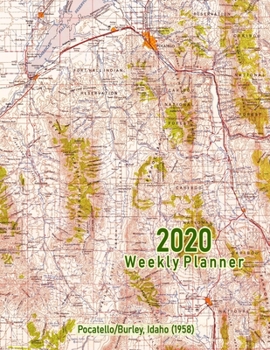Paperback 2020 Weekly Planner: Pocatello/Burley, Idaho (1958): Vintage Topo Map Cover Book