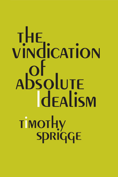 Hardcover The Vindication of Absolute Idealism Book