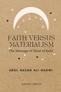 Paperback Faith Versus Materialism: The Message of Surat ul Kahf Book