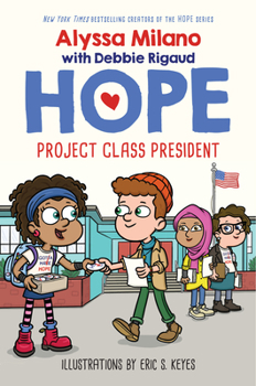 Hardcover Project Class President (Alyssa Milano's Hope #3): Volume 3 Book