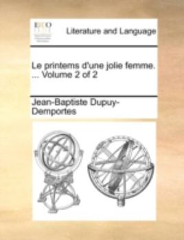 Paperback Le Printems D'Une Jolie Femme. ... Volume 2 of 2 [French] Book