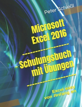 Paperback MS Excel 2016 - Schulungsbuch mit Übungen: Excel easy von Anfang an [German] Book