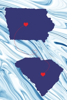 Long Distance Out of State Journal: Iowa & South Carolina (Two Souls One Heart US States Diary Notebook)