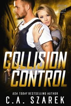 Collision Control - Book #4 of the Crossing Forces