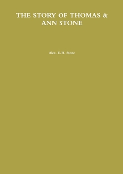 THE STORY OF THOMAS & ANN STONE