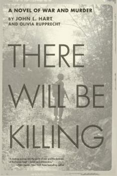 Paperback There Will Be Killing: A Novel of War and Murder Book