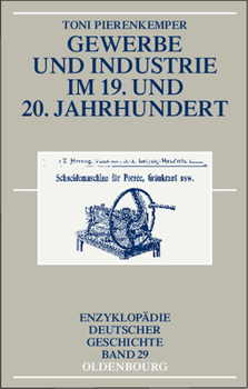 Paperback Gewerbe Und Industrie Im 19. Und 20. Jahrhundert [German] Book