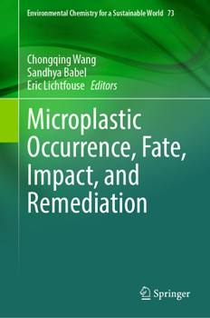 Hardcover Microplastic Occurrence, Fate, Impact, and Remediation Book