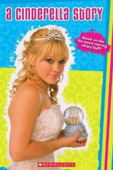 Paperback Cinderella Story, A: Movie Scrapbook Book