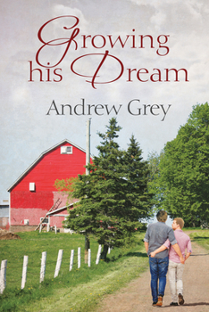 Growing His Dream - Book #2 of the Planting Dreams