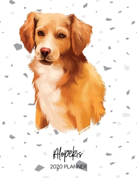 Alopekis 2020 Planner: Dated Weekly Diary With To Do Notes & Dog Quotes (Awesome Calendar Planners for Pup Owners - Pedigree Breeds)