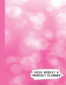 Paperback 2020 Weekly & Monthly Planner: Pretty Pink Bubbles Themed Calendar & Journal Book