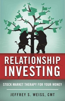 Paperback Relationship Investing: Stock Market Therapy for Your Money Book