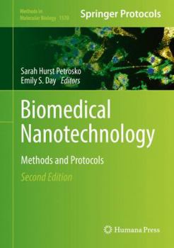 Biomedical Nanotechnology: Methods and Protocols - Book #1570 of the Methods in Molecular Biology