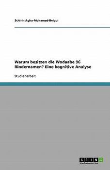 Paperback Warum besitzen die Wodaabe 96 Rindernamen? Eine kognitive Analyse [German] Book