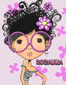 Rozanna: Personalized Book with Name, Journal, Notebook, Diary, 105 Lined Pages, 8 1/2" x 11", Birthday, Friendship, Christmas