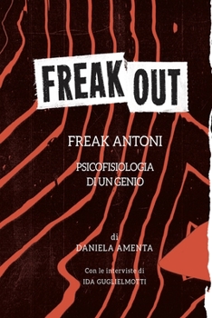 Paperback Freak Out: Psicofisiologia Di Un Genio [Italian] Book