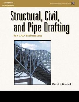 Paperback Structural, Civil, and Pipe Drafting for CAD Technicians [With CDROM] Book