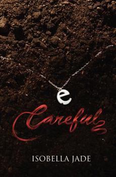 Paperback Careful (the Careful, Quiet, Invisible Series) Book