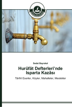 Paperback Hurûfât Defterleri'nde Isparta Kazâsı [Turkish] Book