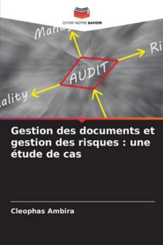 Paperback Gestion des documents et gestion des risques: une étude de cas [French] Book