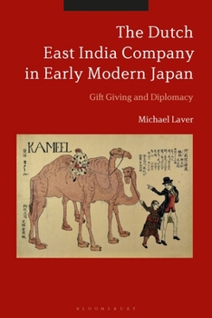 Paperback The Dutch East India Company in Early Modern Japan: Gift Giving and Diplomacy Book