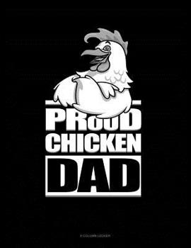 Paperback Proud Chicken Dad: 8 Column Ledger Book