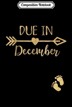 Composition Notebook: Pregnancy Announcement Due Date December See you in Journal/Notebook Blank Lined Ruled 6x9 100 Pages