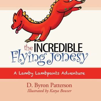 Paperback The Incredible Flying Jonesy: A Lamby Lambpants Adventure Book