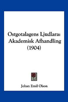 Paperback Ostgotalagens Ljudlara: Akademisk Afhandling (1904) [Spanish] Book