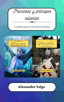 Hardcover Princesas y príncipes valientes: cuentos infantiles [Spanish] Book