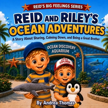 Paperback Reid and Riley's Ocean Adventures: A Story About Sharing, Calming Down, and Being a Great Brother Book