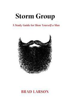 Paperback Storm Group: A Study Guide for Show Yourself A Man Book