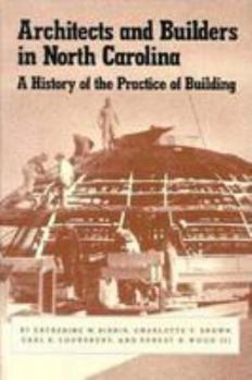 Hardcover Architects and Builders in North Carolina: A History of the Practice of Building Book
