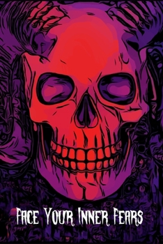 Face Your Inner Fears: Halloween / Birthday Gift - Purple, Pink Skull - Blank Lined Journal / Notebook