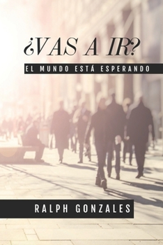 Paperback ¿Vas a Ir?: El Mundo está esperando [Spanish] Book