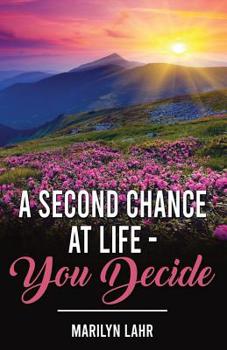 Paperback A Second Chance at Life You Decide Book