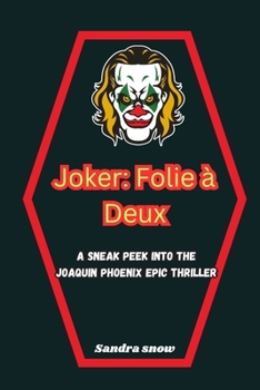 Paperback Joker: Folie à Deux: A Sneak Peek into the Joaquin Phoenix Epic Thriller Book