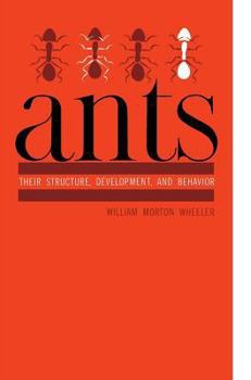 Hardcover Ants: Their Structure, Development, and Behavior Book