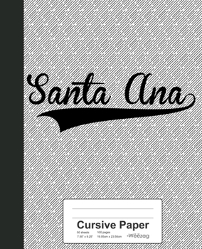 Paperback Cursive Paper: SANTA ANA Notebook Book