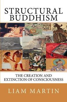 Paperback Structural Buddhism: The Creation and Extinction of Consciousness Book